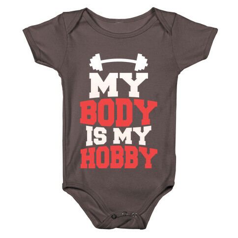 My Body Is My Hobby Baby One-Piece