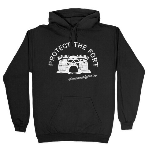 Protect the Fort, Snowpocalypse Winter Games Hooded Sweatshirt