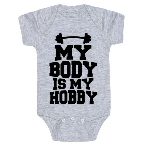 My Body Is My Hobby Baby One-Piece