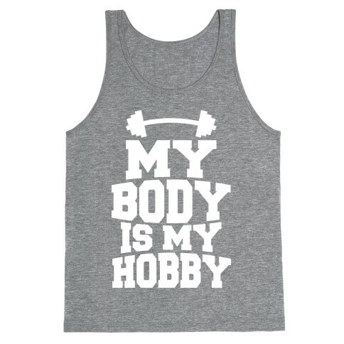 My Body Is My Hobby Tank Top