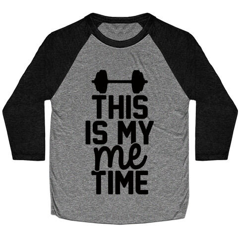 This Is My Me Time Baseball Tee