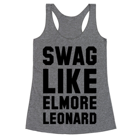 Swag Like Elmore Leonard Racerback Tank Top