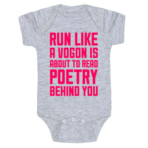 Run Like A Vogon Is About To Read Poetry Behind You Baby One-Piece