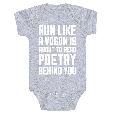 Run Like A Vogon Is About To Read Poetry Behind You Baby One-Piece