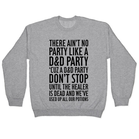 Ain't No Party Like A D&D Party Pullover