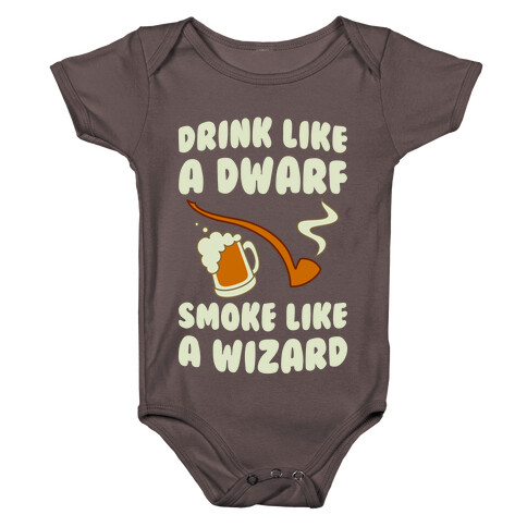 Drink Like A Dwarf, Smoke Like A Wizard Baby One-Piece