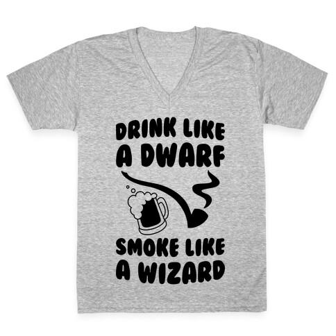 Drink Like A Dwarf, Smoke Like A Wizard V-Neck Tee Shirt