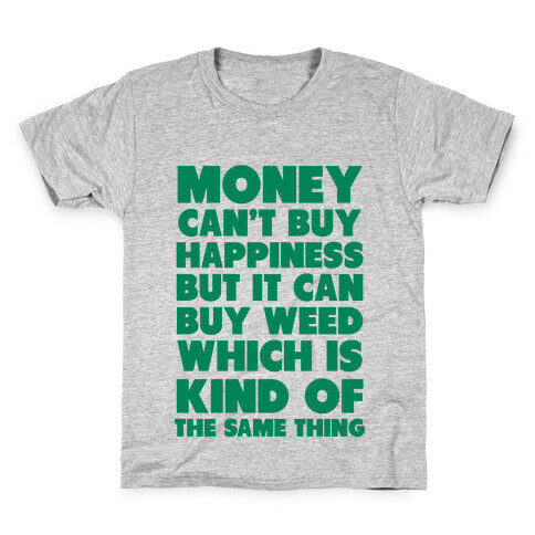 Money CanBuy Weed Kids T-Shirt