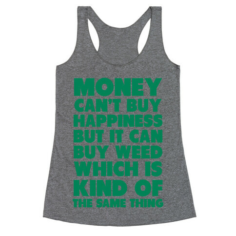 Money CanBuy Weed Racerback Tank Top