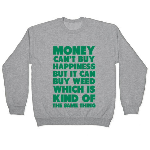 Money CanBuy Weed Pullover