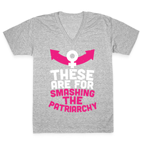 These Are For Smashing The Patriarchy  V-Neck Tee Shirt