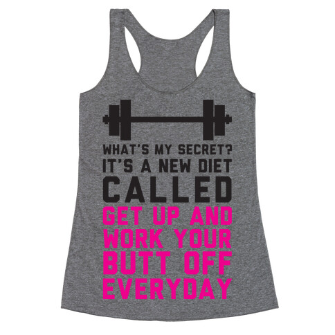 My New Diet Called Get Up And Work My Butt Off Everyday Racerback Tank Top