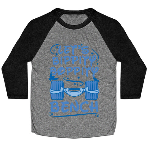 Let's Bippity Boppity Bench Baseball Tee