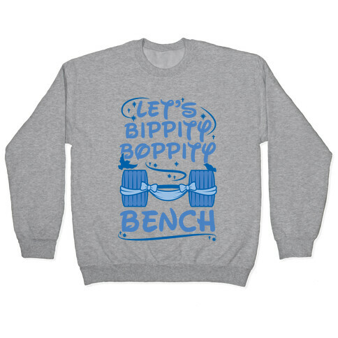 Let's Bippity Boppity Bench Pullover