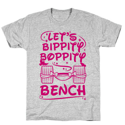 Let's Bippity Boppity Bench T-Shirt