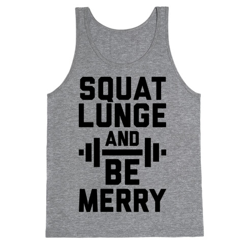 Squat Lunge And Be Merry Tank Top