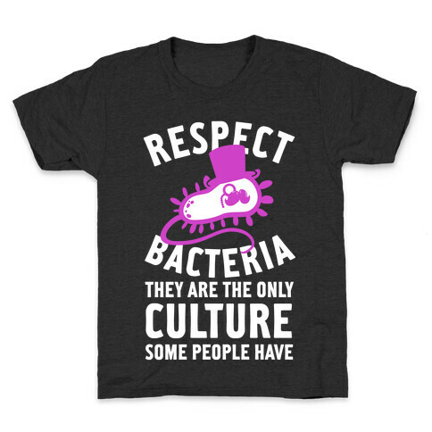 Respect Bacteria Kids T-Shirt