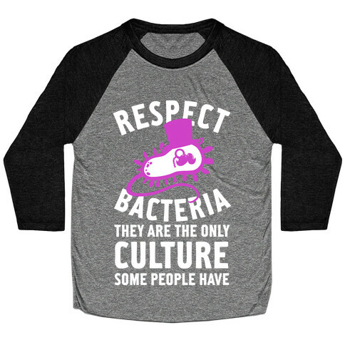 Respect Bacteria Baseball Tee