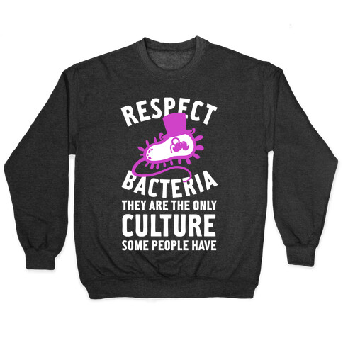 Respect Bacteria Pullover
