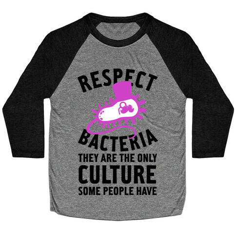 Respect Bacteria Baseball Tee
