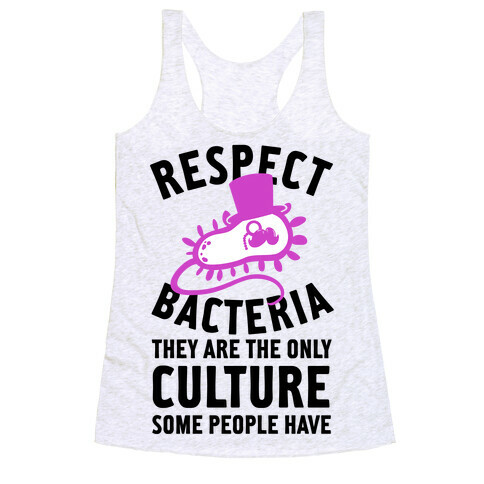 Respect Bacteria Racerback Tank Top
