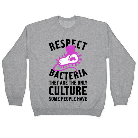 Respect Bacteria Pullover