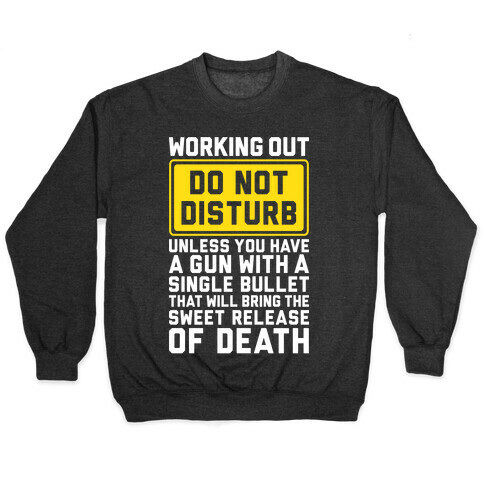 Working Out Do Not Disturb Pullover