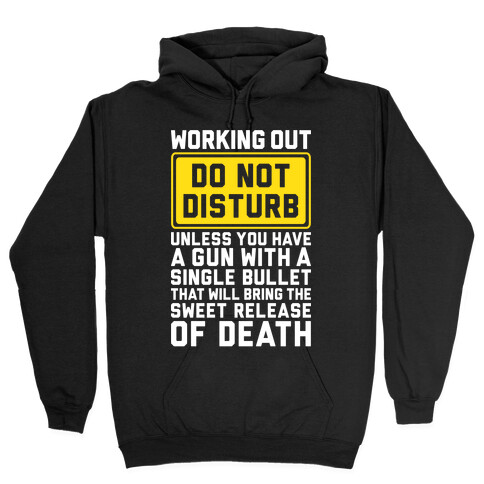 Working Out Do Not Disturb Hooded Sweatshirt