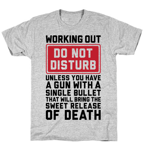 Working Out Do Not Disturb T-Shirt