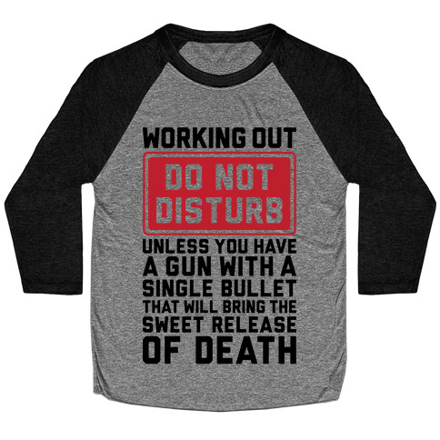 Working Out Do Not Disturb Baseball Tee