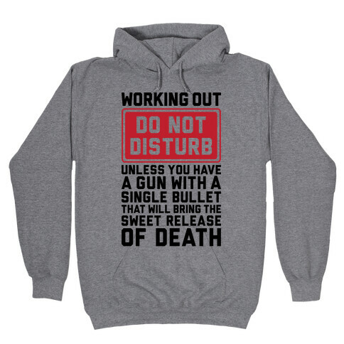 Working Out Do Not Disturb Hooded Sweatshirt