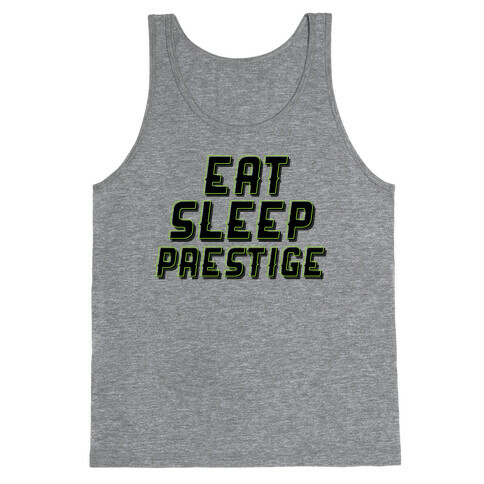 Eat Sleep Prestige Tank Top