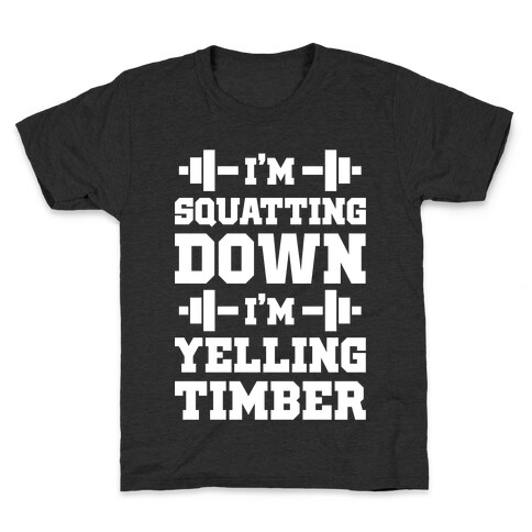 I'm Squatting Down Kids T-Shirt