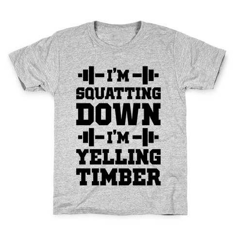 I'm Squatting Down Kids T-Shirt