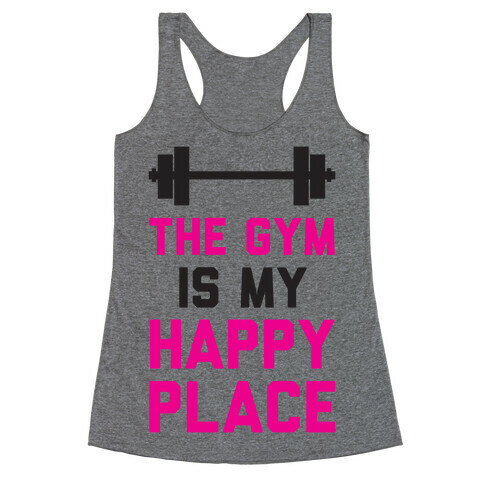 The Gym Is My Happy Place Racerback Tank Top