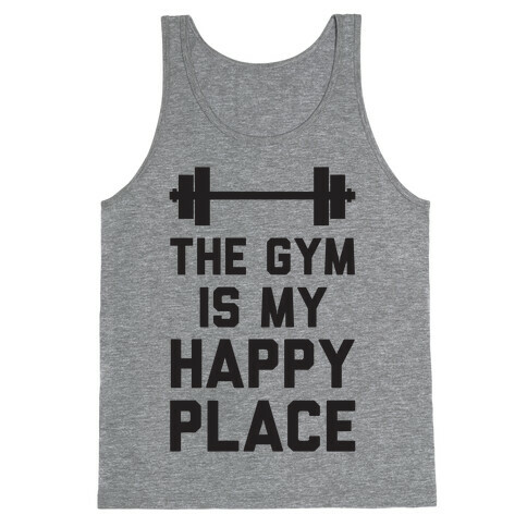 The Gym Is My Happy Place Tank Top