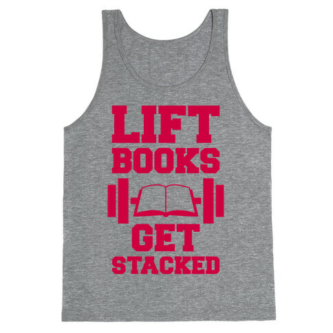 Lift Books, Get Stacked Tank Top
