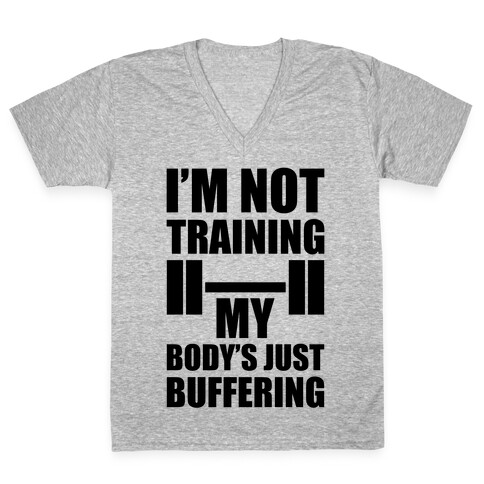 My Body's Just Buffering V-Neck Tee Shirt
