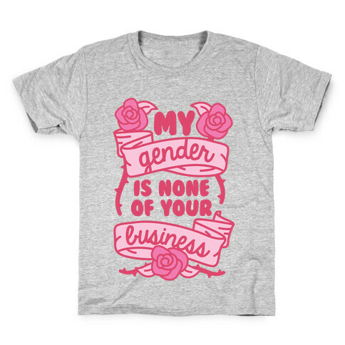 My Gender Is None Of Your Business Kids T-Shirt