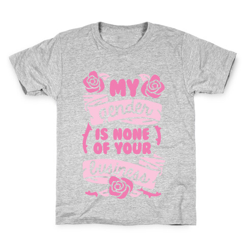 My Gender Is None Of Your Business Kids T-Shirt