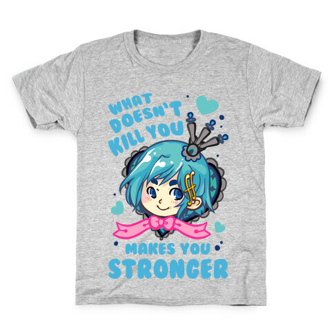What Doesn't Kill You Makes You Stronger Sayaka Parody Kids T-Shirt