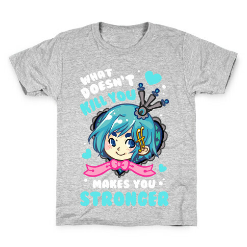 What Doesn't Kill You Makes You Stronger Sayaka Parody Kids T-Shirt