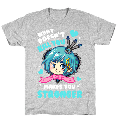 What Doesn't Kill You Makes You Stronger Sayaka Parody T-Shirt