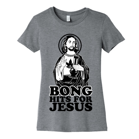 Bong Hits For Jesus Womens T-Shirt