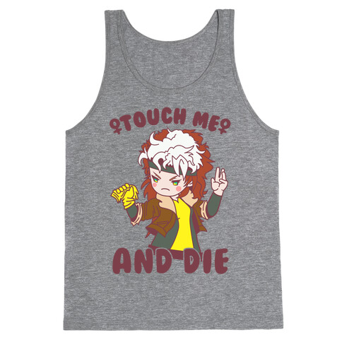 Touch Me and Die Rogue Tank Top