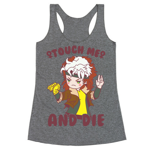Touch Me and Die Rogue Racerback Tank Top