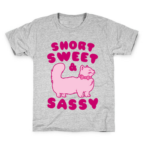 Short Sweet & Sassy Kids T-Shirt