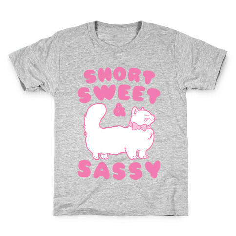 Short Sweet & Sassy Kids T-Shirt