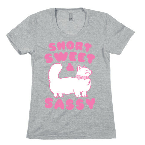 Short Sweet & Sassy Womens T-Shirt