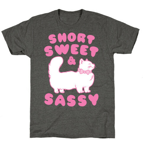 Short Sweet & Sassy T-Shirt